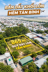 QUỸ ĐẤT KHỐI LỚN – GẦN SÂN BAY – HẺM TÂN BÌNH (HÀNG HIẾM)