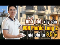Nhà phố xây sẵn VCN Phước Long 2 , giá trực tiếp CĐT - chiết khấu 4% giá chỉ còn