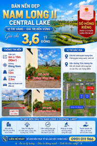 SỞ HỮU NỀN ĐẸP 6x15m NGAY TRUNG TÂM NAM LONG II CENTRAL LAKE – GIÁ CHỈ 3,6 TỶ