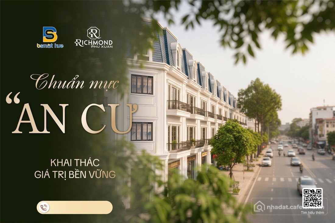 Bán nhà riêng: Sự khan hiếm - Giá trị độc quyền của Richmond Phú Xuân
