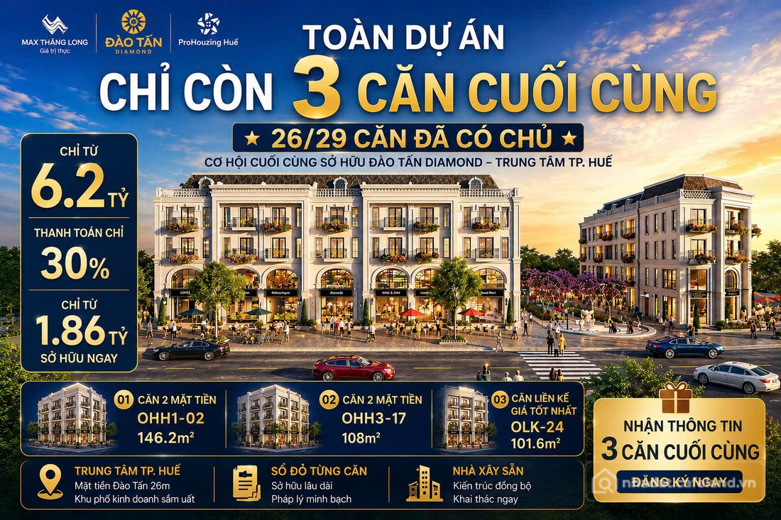 Bán nhà phố dự án: Chỉ còn 3 căn cuối cùng Đào Tấn Diamond Huế