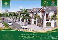 KĐT Green complex city trao ngay cho NĐT sở hữu nhanh nhất