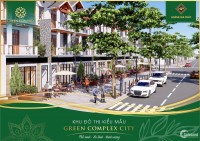 Nhận đặt chỗ dự án Green Complex City . Cơ hội vàng cho nhà đầu tư