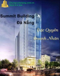 Chỉ 30 Suất Ngoại Giao Văn Phòng Hạng A - Summit Building