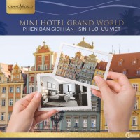 Mini Hotel Grand World- Sản phẩm 3 trong 1- Đầu tư siêu lợi nhuận