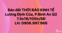 Bán đất THỜI BÁO KINH TẾ, lương định của p.bình an Q2, 130m2/105tr/SĐ, LH: 0906.