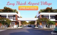 Đất Long Thành Airport Village giá 8-9tr/m2. LH: 0983403818