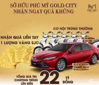 PHÚ MỸ GOLD CITY-GIÁ RẺ-SINH LỜI CAO-SIÊU ƯU ĐÃI