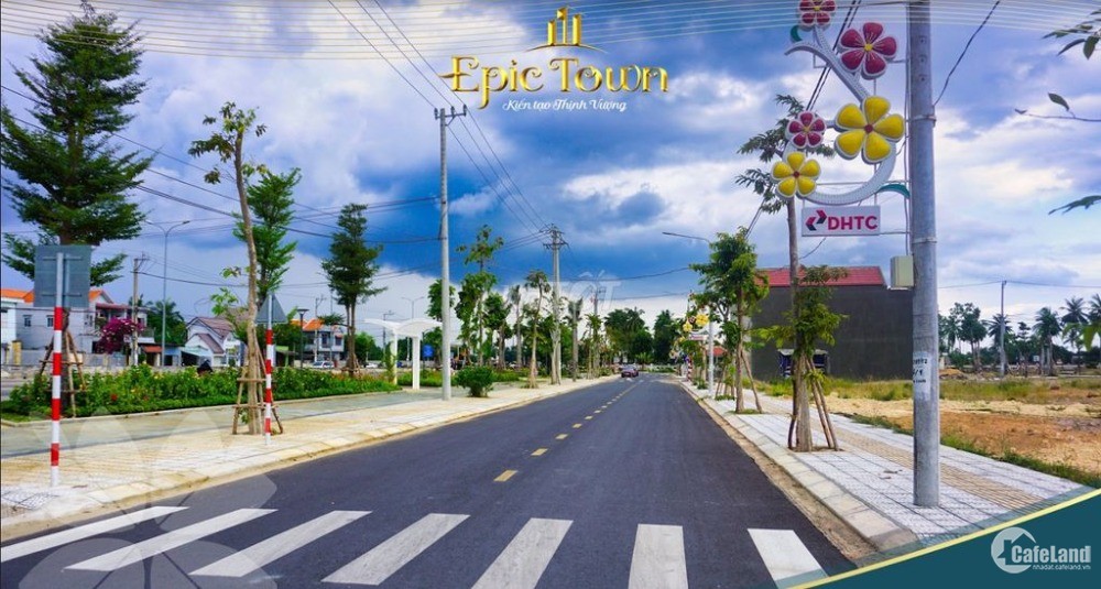 EPIC TOWN DHTC trạm thu phí Quảng Nam chỉ từ 13tr, quá mềm cho một siêu phẩm