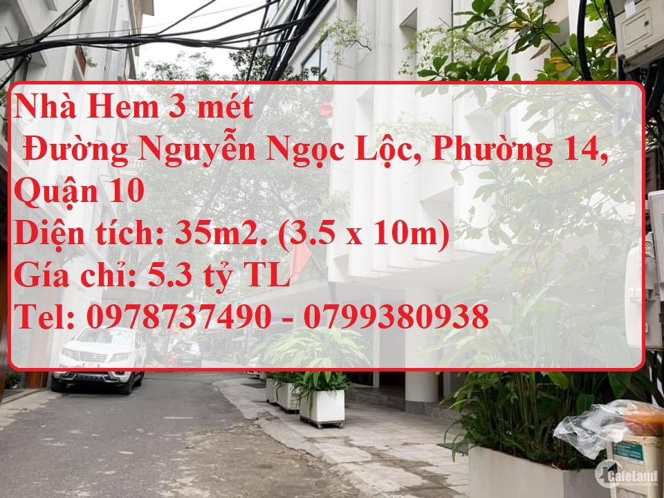 Bán gấp nhà Hẻm 3m Nguyễn Ngọc Lộc, Q.10, 3m5x10m, 3 Tầng, giá 5.3 Tỷ TL