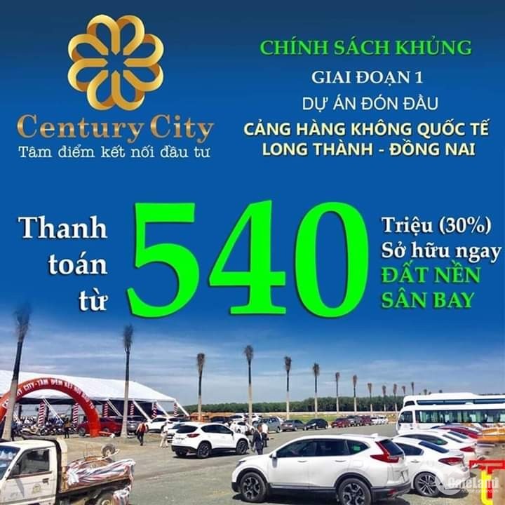 Century City cách sân bay Long Thành 3km, CK 20 chỉ SJC NH htro 70%.