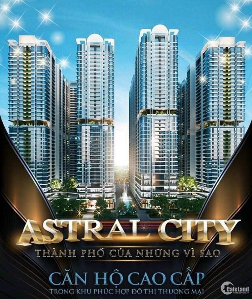 Nhận booking tháp The Rigel_ căn hộ Astral City Bình Dương 36tr/m2 chiết khấu 3%