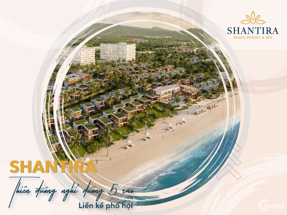 Shantira Hội An – Resort 5 sao, cơ hội có 1 - 0 - 2 cho nhà đầu tư thông thái.