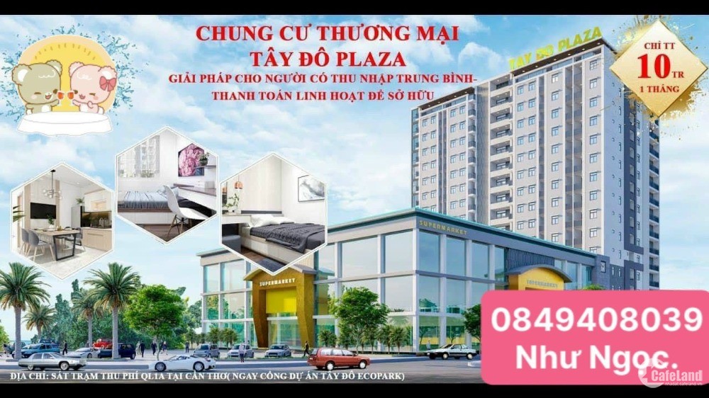 KHÔNG LO VỀ GIÁ 10 TRIỆU THÁNG SỞ HỮU LÂU DÀI CĂN HỘ TÂY ĐÔ PLAZA