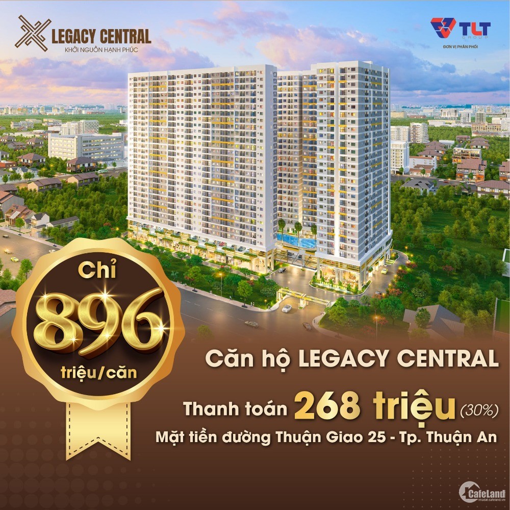 LEGACY CENTRAL - Căn Hộ Gía Rẻ Nhất Thuận An