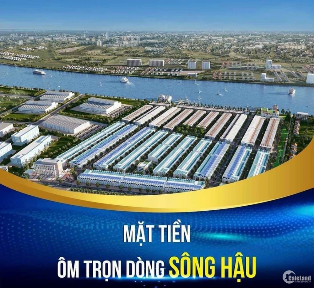 MỞ BÁN RỔ HÀNG MỚI KDC VẠN PHÁT SÔNG HẬU