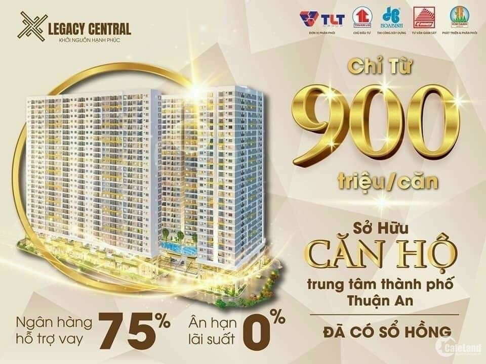 Bán Căn Hộ LEGACY CENTRAL - Giá Chỉ Từ 900 Triệu/Căn  Sở Hữu Ngay