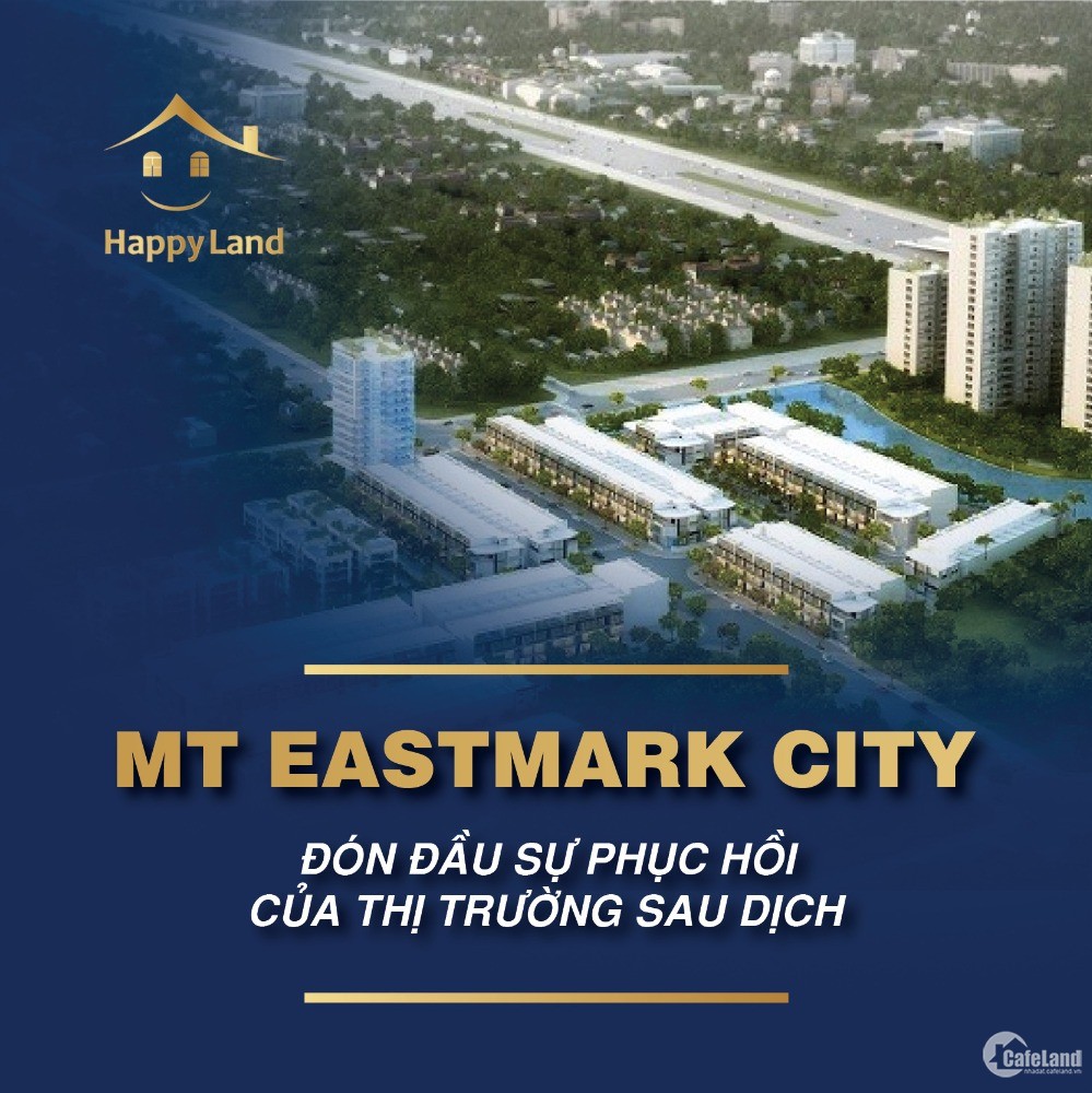 Đầu tư ngay, sinh lợi nhuận lớn, căn hộ Q9 mới nhất sắp ra mắt MT Eastmark city.