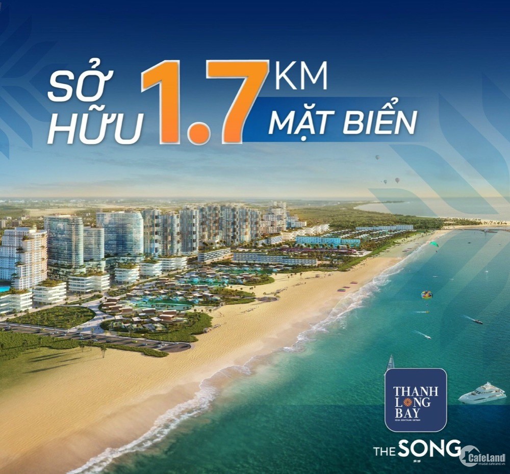 THE SONG THANH LONG BAY - 1 TÀI SẢN 3 GIÁ TRỊ: Ở - KINH DOANH - NGHỈ DƯỠNG
