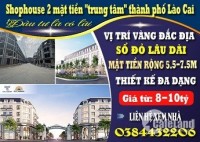 Bán nhanh Shophouse 2 mặt tiền "trung tâm" thành phố Lào Cai