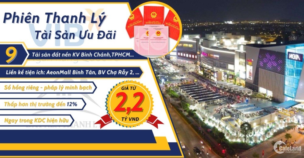 Ngân hàng VIB hỗ trợ thanh lý 09 tài sản đất nền KV Bình chánh, Bình Tân