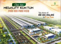 Sụp Hầm, duy nhất 3 lô liền kề quốc lộ Hùng Vương khu Mega City Kon Tum 542Tr