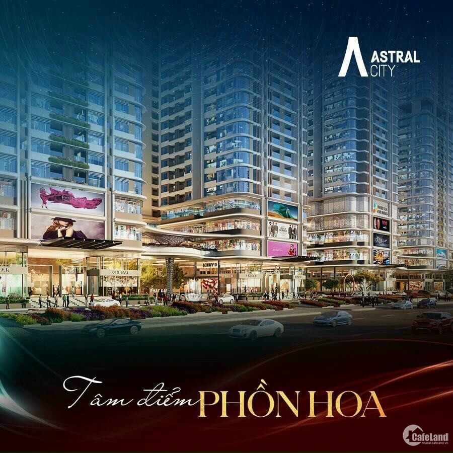 Bán căn hộ cao cấp Astral – CK 10%, tặng 10 chỉ vàng