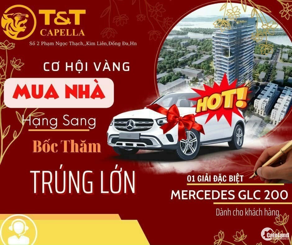 Mở bán dự án chung cư T&T Capella Phạm Ngọc Thạch chiết khấu 9% lãi suất 0%