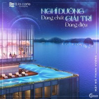 À LA CARTE HALONG BAY - CĂN HỘ TUYỆT PHẨM MẶT VỊNH SỞ HỮU LÂU DÀI