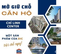 Chung Cư Cao Cấp Chí Linh Center Đang Nhận Booking Giữ Chỗ Chọn Căn Đẹp.