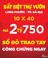 Đất biệt thự Long Phước, Tp Bà Rịa chỉ 6.5 triệu/m2 CƠ HỘI ĐẦU TƯ TỐT NHẤT 2022