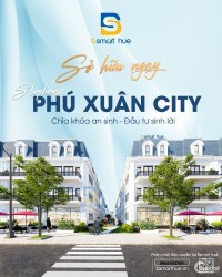 PHÚ XUÂN CITY DỰ ÁN SỐ 1 TP HUẾ HIỆN NAY