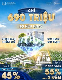 ĐÔ THỊ QUỐC TẾ THE TRIDENT CITY TUNG CHÍNH SÁCH KHỦNG GIAI ĐOẠN 2