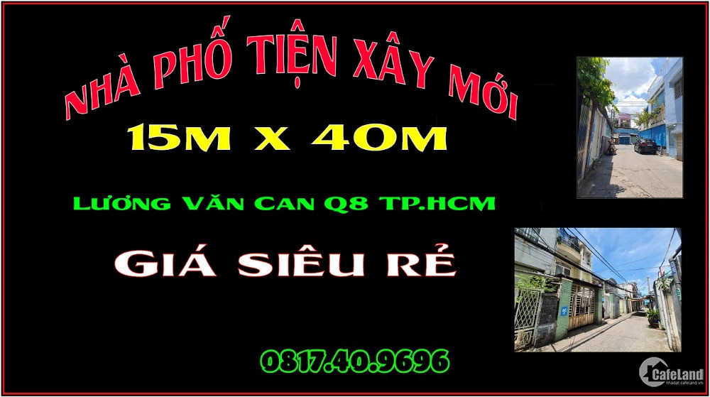 Nhà giá cực mềm 15.5 x 40m Lương Văn Can trung tâm Quận 8 TP.HCM