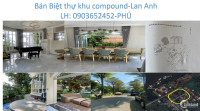 Bán biệt thự compound Lan Anh, An Khánh, gần khu Sala. Dt 372m2. Lh 0903652452