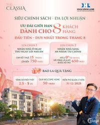 Chính sách The Classia hấp dẫn chỉ trong tháng 8 giá 18.5 tỷ giảm còn 15.4tỷ