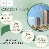 Cara River Park căn hộ DT 69m2(2PN,2WC) 640 triệu