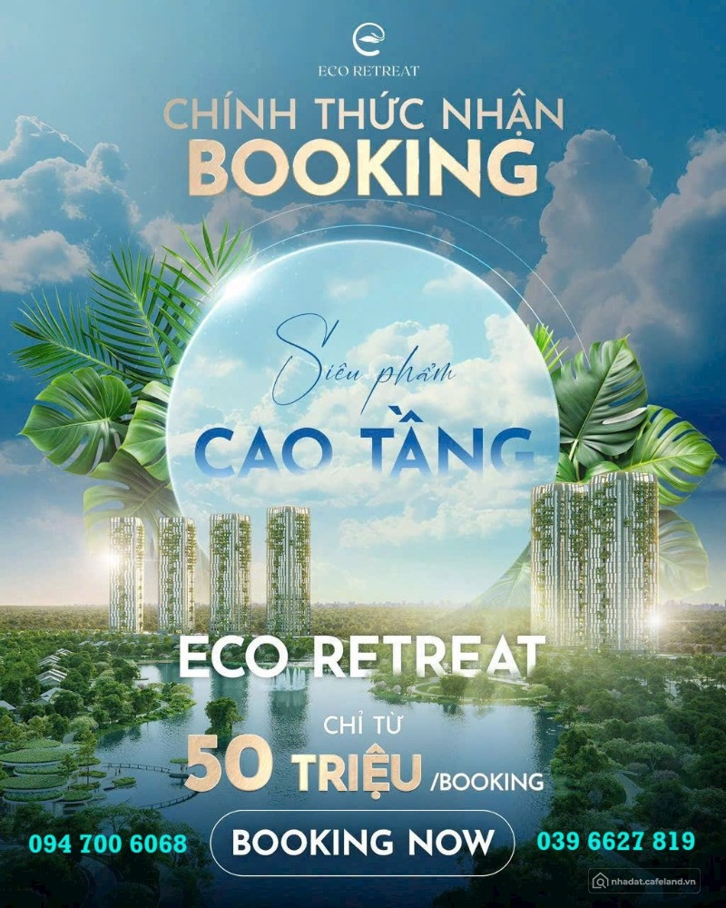 PHÂN KHU CAO TẦNG CĂN HỘ ECO RETREAT CHÍNH THỨC NHẬN BOOKING GIỮ CHỖ