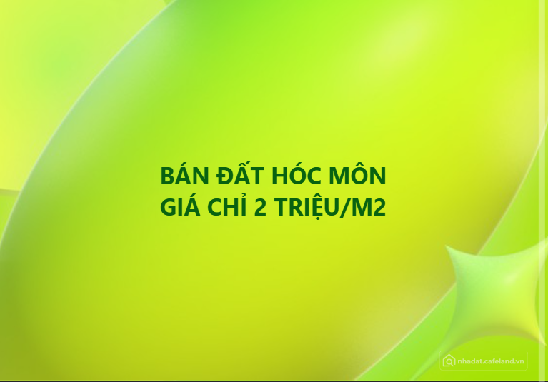Tôi cần bán - đất Hóc Môn, giá chỉ: 2 triệu/m2