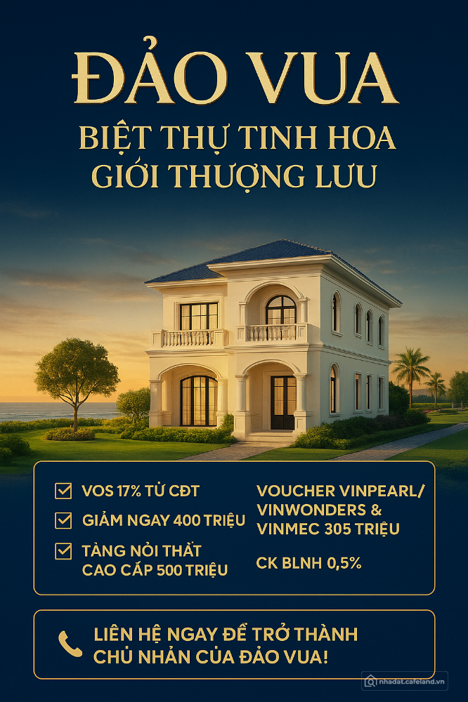 Sale Biệt thự đảo vua nơi nghỉ dưỡng và đầu tư hội tụ hoà mình với thiên nhiên