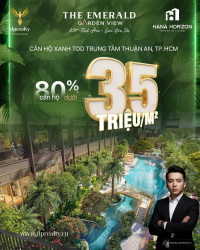  THE EMERALD GARDEN VIEW – TỔ ẤM XANH GIỮA TRUNG TÂM THUẬN AN 