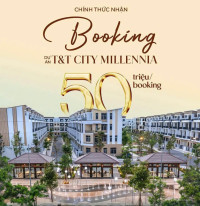 TIN NÓNG TỪ DỰ ÁN T&T CITY MILLENNIA của Bầu Hiển - SHB hỗ trợ 80%