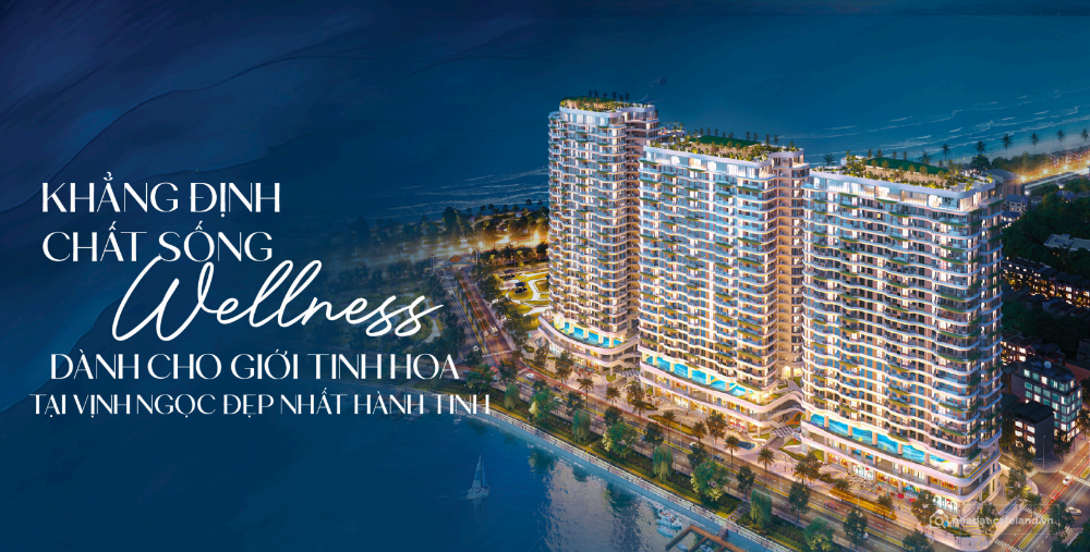 The Welltone Luxury Reidence - Biểu tượng sống thượng lưu giữa lòng vịnh nha tra