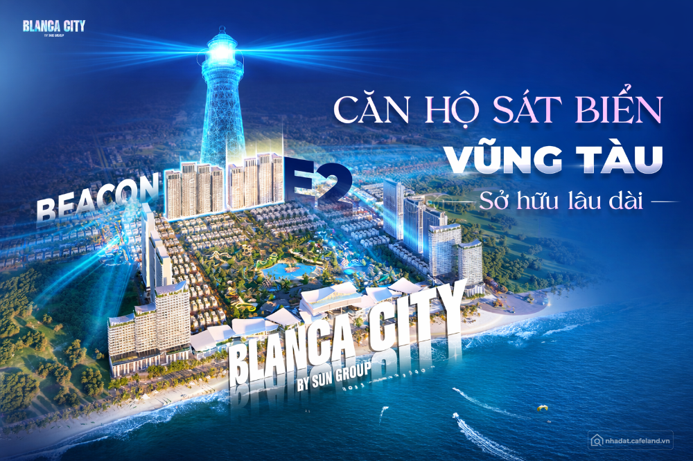 Beacon E2 Blanca City – Căn Hộ Mặt Biển Sở Hữu Lâu Dài View Sun World & Biển