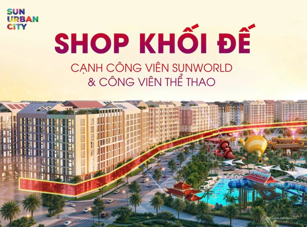 KHỐI ĐẾ SUN URBAN CITY – GIÁ TỪ 1.3 TỶ SỞ HỮU MẶT BẰNG KINH DOANH 2 TẦNG