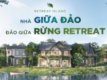 Biệt thự đảo Retreat Island chính thức ra mắt, booking ngay có hoàn lại 100%!